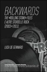 Backwards. The «Rolling Stone» files e altre storielle rock (2003-2011).pdf