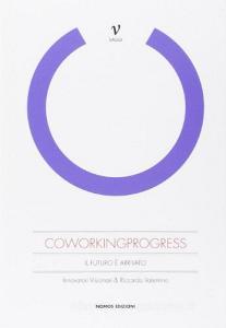 Coworkingprogress. Il futuro è arrivato.pdf