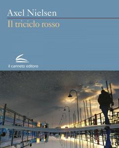 Ebook Il triciclo rosso di Axel Nielsen edito da Il Canneto Editore