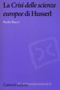 La «Crisi delle scienze europee» di Husserl.pdf
