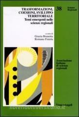 Trasformazioni, coesioni, sviluppo territoriale. Temi emergenti nelle scienze regionali.pdf