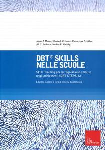 DBT Skills nelle scuole Skills Training per la regolazione emotiva negli adolescenti (DBT STEPS-A).pdf