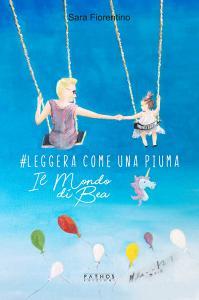 #Leggera come una piuma. Il mondo di Bea.pdf