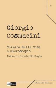 Chimica della vita e microscopio. Pasteur e la microbiologia.pdf