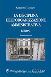 La disciplina dellorganizzazione amministrativa. Lezioni.pdf