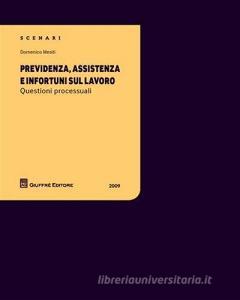 Previdenza, assistenza e infortuni sul lavoro. Questioni processuali.pdf