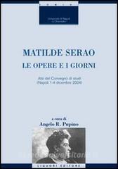 Matilde Serao. Le opere e i giorni. Atti del Convegno di studi (Napoli, 1-4 dicembre 2004).pdf