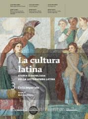 La cultura latina. Con autori latini. Per le Scuole superiori. Con espansione online vol.3.pdf