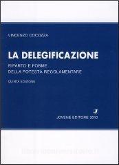 La delegificazione. Riparto e forme della potestà regolamentare.pdf