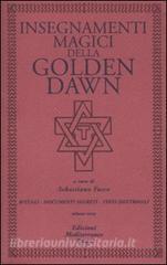 Insegnamenti magici della Golden Dawn. Rituali, documenti segreti, testi dottrinali vol.3.pdf