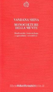 Monoculture della mente. Biodiversità, biotecnologia e agricoltura «Scientifica».pdf