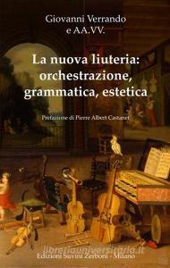 La nuova liuteria. Orchestrazione, grammatica, estetica.pdf