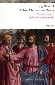 Generare tracce nella storia del mondo.pdf