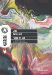 Fuoco del Sud. La ribollente galassia dei Movimenti meridionali.pdf