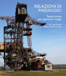 Relazioni di paesaggio. Tessere trame per rigenerare luoghi.pdf