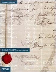 Nicola Ivanoff. Un tenore italiano. Ediz. illustrata.pdf