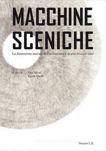Macchine sceniche. La dimensione teatrale dellarchitettura e alcune mise-en-scène.pdf