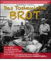 Das Toskanische brot. Alle Geheimisse des toskanischen brotes mit 20 traditionellen rezepten.pdf