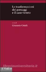 Le trasformazioni dei paesaggi e il caso veneto.pdf