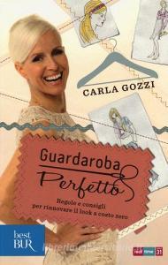 Guardaroba perfetto. Regole e consigli per rinnovare il look a costo zero.pdf