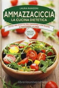 Ammazzaciccia. La cucina dietetica.pdf