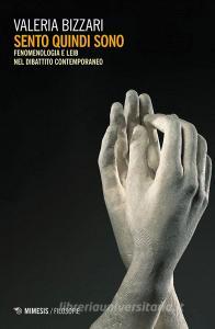 Sento quindi sono. Fenomenologia e Leib nel dibattito contemporaneo.pdf