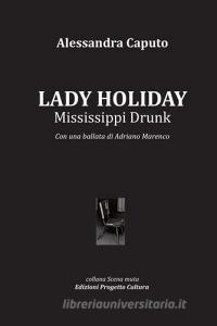 Lady Holiday. Mississippi Drunk