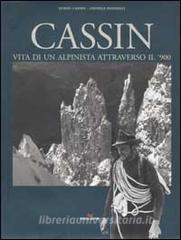 Cassin. Vita di un alpinista attraverso il 900.pdf