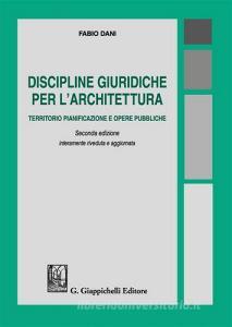 Discipline giuridiche per larchitettura. Territorio pianificazione e opere pubbliche.pdf