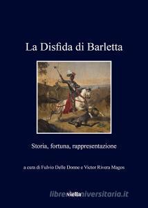 La disfida di Barletta. Storia, fortuna, rappresentazione.pdf