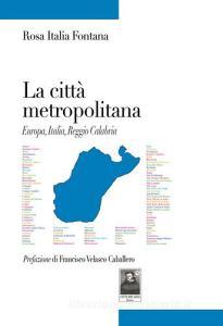 La città metropolitana. Europa, Italia, Reggio Calabria.pdf