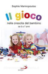 Ebook Il gioco nella crescita del bambino di Marinopoulos Sophie edito da San Paolo Edizioni