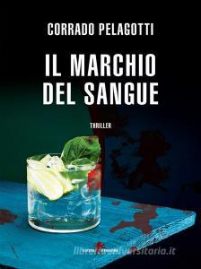 Libro Ebook Il marchio del sangue di Corrado Pelagotti di Leone Editore