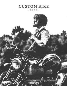 Custom Bike. Life. Ediz. a colori.pdf