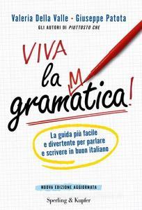 Viva la grammatica! La guida più facile e divertente per imparare il buon italiano.pdf