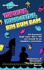 Libro Ebook Topolini, Kombattini, Bim Bum Bam di Nino Baldan di Youcanprint