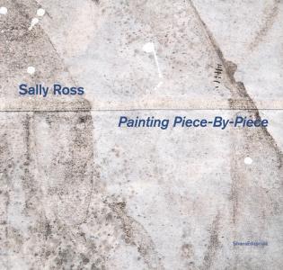 Sally Ross. Painting piece-by-piece. Catalogo della mostra (Reggio Emilia, 4 marzo-29 luglio 2018). Ediz. italiana e inglese.pdf