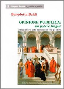 Opinione pubblica: un potere fragile. Introduzione alla comunicazione politica.pdf