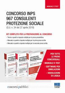 Concorso INPS. 967 consulenti protezione sociale (G.U. n. 34 del 27 aprile 2018). Kit completo per la preparazione al concorso. Con software di simulazione.pdf