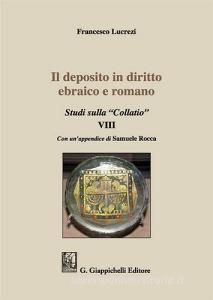 Il deposito in diritto ebraico e romano. Studi sulla Collatio VIII.pdf