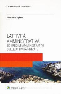 L attività amministrativa ed i regimi amministrativi delle attività private.pdf