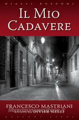 Ebook Il mio cadavere di Francesco Mastriani edito da Rusconi Libri