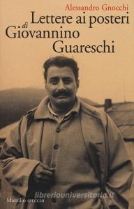 Lettere ai posteri di Giovannino Guareschi.pdf