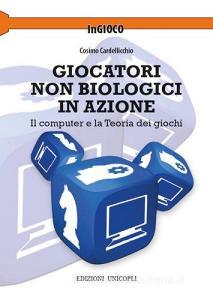 Giocatori non biologici in azione. Il computer e la teoria dei giochi.pdf