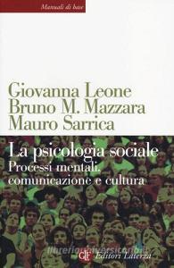 La psicologia sociale. Processi mentali, comunicazione e cultura.pdf
