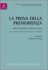 La prova della premorienza. Profili giuridici e medico-legali. Dalla casistica classica allattualità di un naufragio.pdf