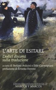 L arte di esitare. Dodici discorsi sulla traduzione.pdf