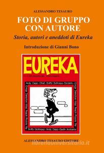 Foto di gruppo con autore. Storia, autori e aneddoti di Eureka.pdf