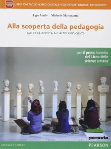 Alla scoperta della pedagogia. Per le Scuole superiori. Con e-book. Con espansione online.pdf