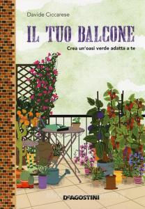Il tuo balcone. Crea unoasi verde adatta a te.pdf